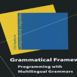 Grammatical Frameworks: Understanding and Describing Language